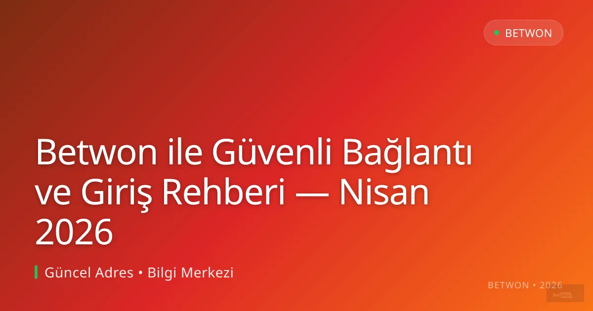 Betwon ile Güvenli Bağlantı ve Giriş Rehberi Betwon ile Güvenli Bağlantı ve Giriş Rehberi